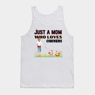 JUST A MOM WHO LOVES CHICKENS | Funny Chicken Quote | Farming Hobby Tank Top